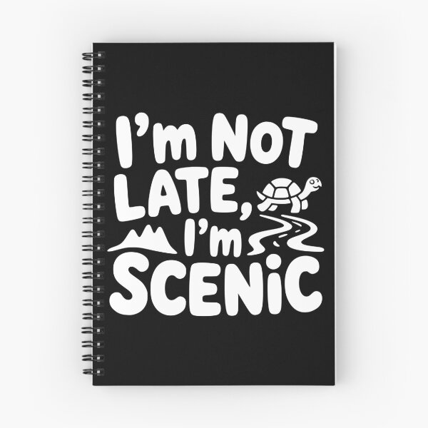 Item preview, I’m Not Late I’m Scenic designed and sold by theartfulaspie.