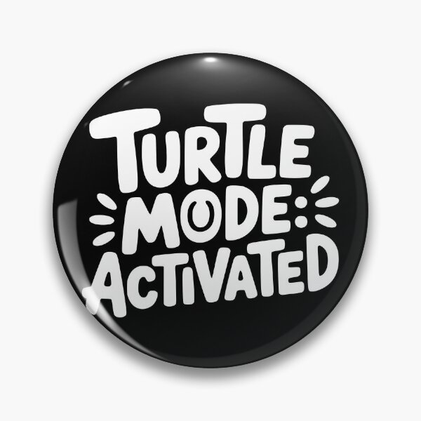 Item preview, Turtle Mode Activated designed and sold by theartfulaspie.