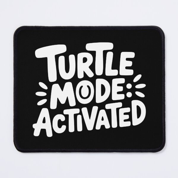 Item preview, Turtle Mode Activated designed and sold by theartfulaspie.