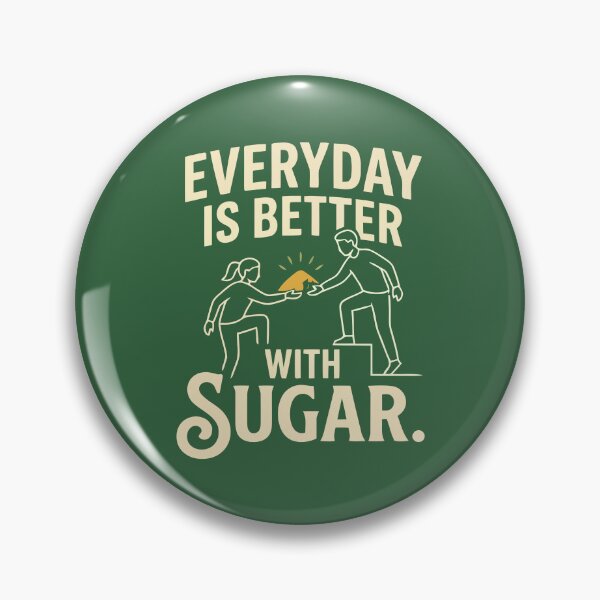 Item preview, Everyday Is Better With Sugar Sweet Couple Hiking Humor designed and sold by Amir Faysal.