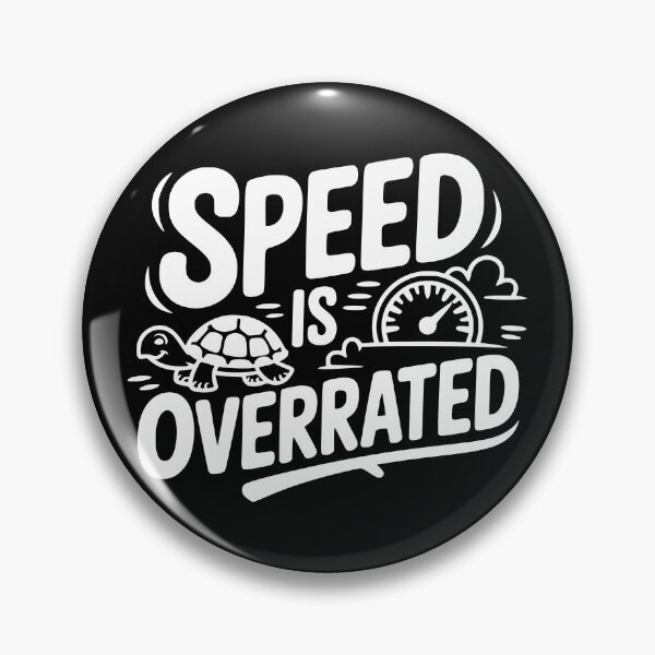 Item preview, Speed Is Overrated designed and sold by theartfulaspie.