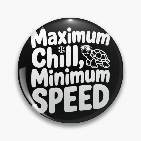 Item preview, Maximum Chill Minimum Speed designed and sold by theartfulaspie.