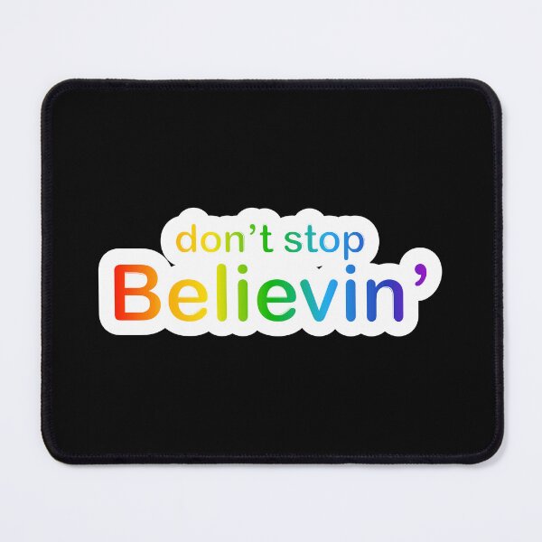 Item preview, Don't Stop Believin' "Believing" Rainbow Car Bumper Sticker Hats Shirts designed and sold by Rolographics1.