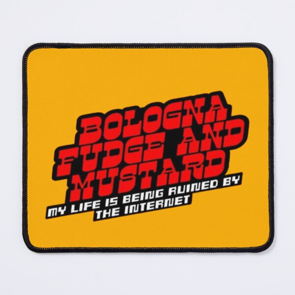 Item preview, Bologna Fudge And Mustard My Life is being ruined by the internet designed and sold by Wolf Wendigo.