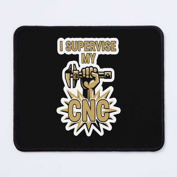 Item preview, I Supervise My CNC copper version designed and sold by GiftingBob.