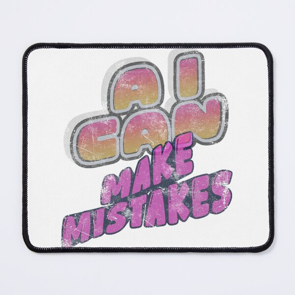 Item preview, AI CAN MAKE MISTAKES designed and sold by TurtoeClub.