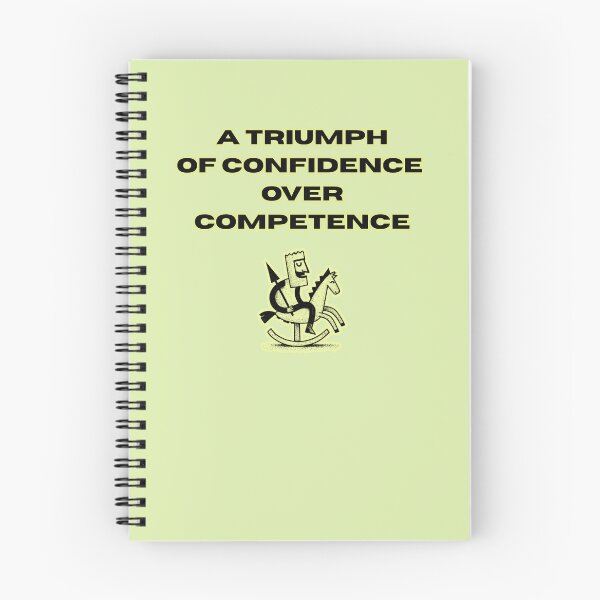 Item preview, A triumph of confidence over competence, ironic funny artwork designed and sold by silent-violin.