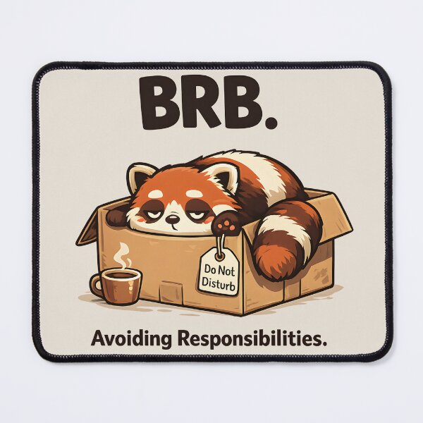 Item preview, BRB. Avoiding Responsibilities Red Panda designed and sold by Stikaro.