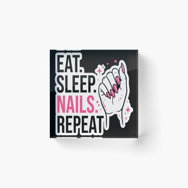 Item preview, Eat Sleep Nails Repeat designed and sold by Dudzi1.