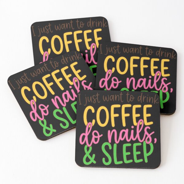 Item preview, i just want to drink coffee do nails designed and sold by Dudzi1.
