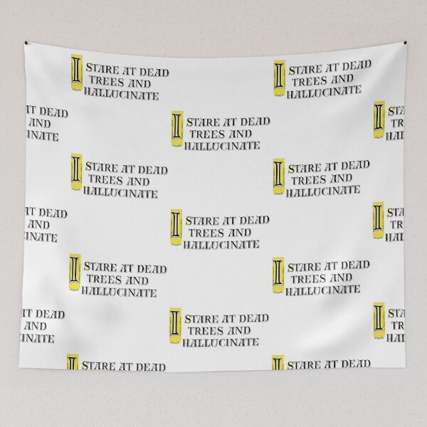 Item preview, I Stare At Dead Trees And Hallucinate Reading Joke Graphic designed and sold by Snedsdigital.