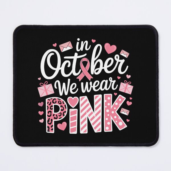 Item preview, In October We Wear Pink Breast Cancer Awareness designed and sold by burdick-franch.