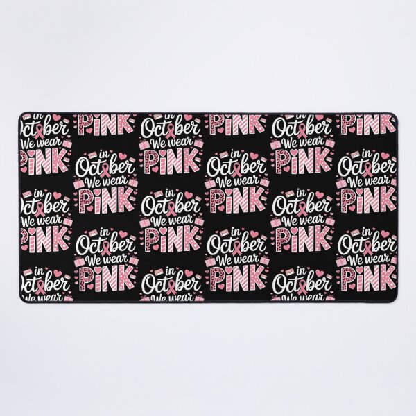 Item preview, In October We Wear Pink Breast Cancer Awareness designed and sold by burdick-franch.
