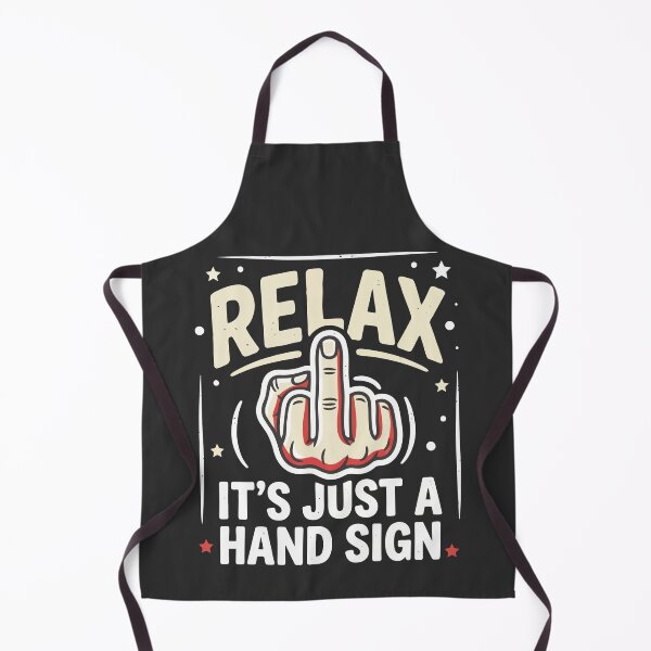 Item preview, Relax It's Just A Hand Sign Funny Middle Finger Hand Gesture designed and sold by Amir Faysal.