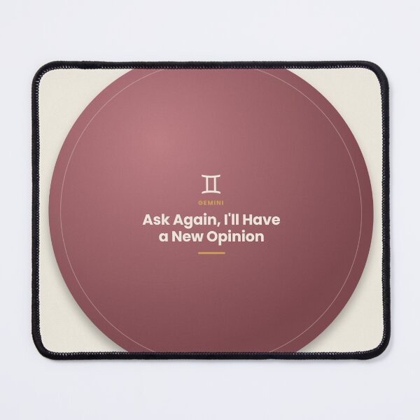 Item preview, Gemini Zodiac Quote – New Opinion Funny Design designed and sold by elias80.