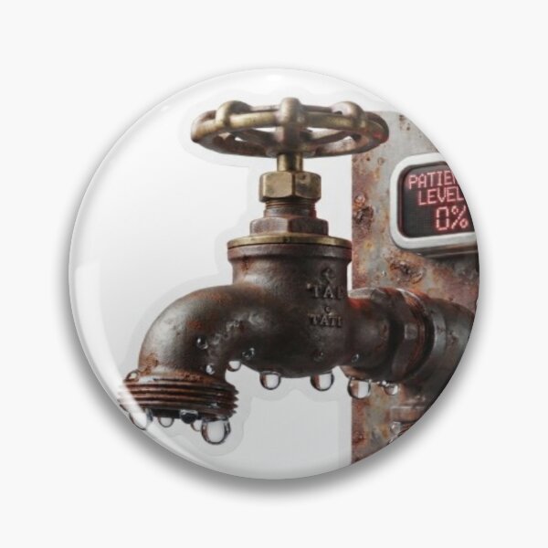 Item preview, ​Rusty Water Faucet with Patience Level 0 Humor Art designed and sold by DailySparks.