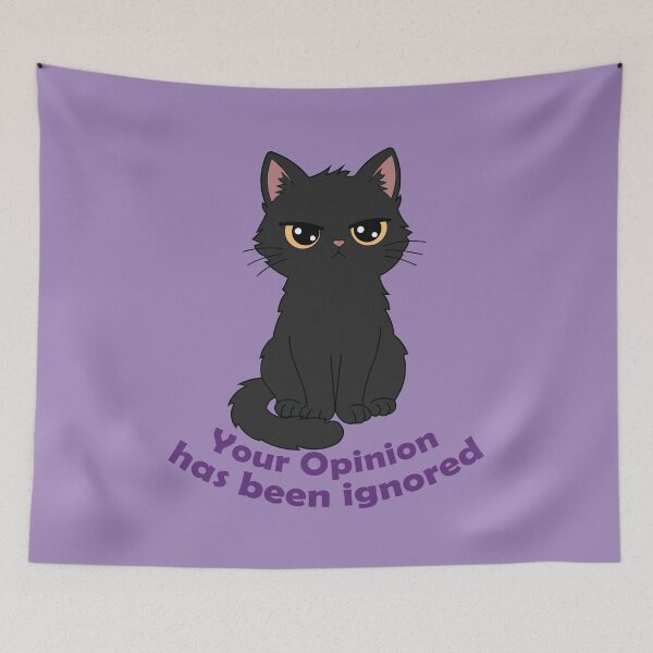 Item preview, Tu opinión ha sido ignorada. Gato negro enojado. Diseño de gato sarcástico y divertido. designed and sold by Hallowed Artistry.