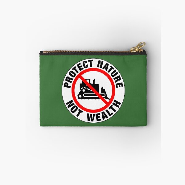 Item preview, PROTECT NATURE NOT WEALTH designed and sold by Paparaw.