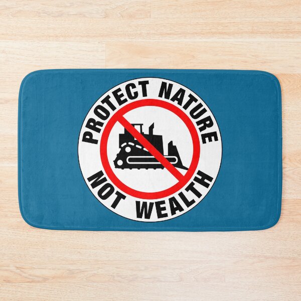Item preview, PROTECT NATURE NOT WEALTH designed and sold by Paparaw.
