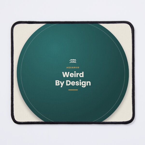 Item preview, Aquarius Zodiac Quote – Weird By Design designed and sold by elias80.