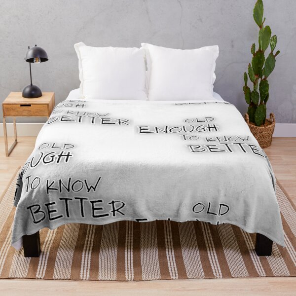 Item preview, Old Enough To Know Better Funny Graphic designed and sold by Snedsdigital.