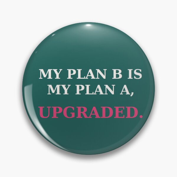 Item preview, My plan B is my plan A upgraded - Ambition quote designed and sold by VYNCERA.