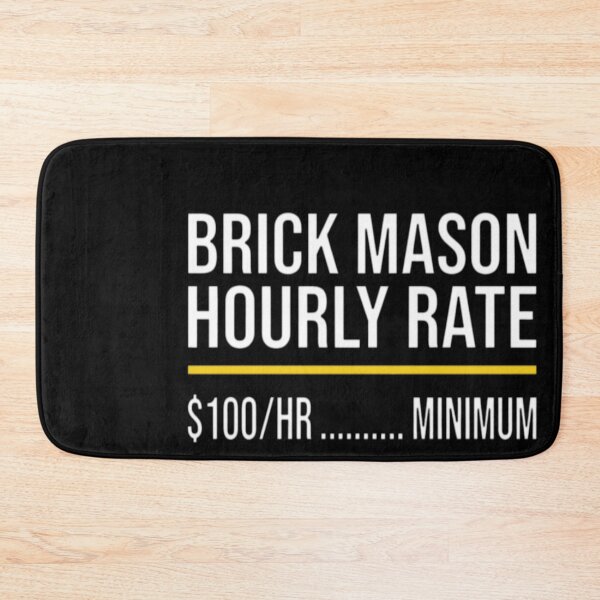 Item preview, Brick Mason Hourly Rate designed and sold by Estics1.
