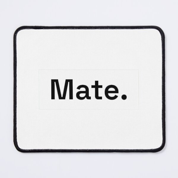 Item preview, Mate designed and sold by brodrick-rowle.