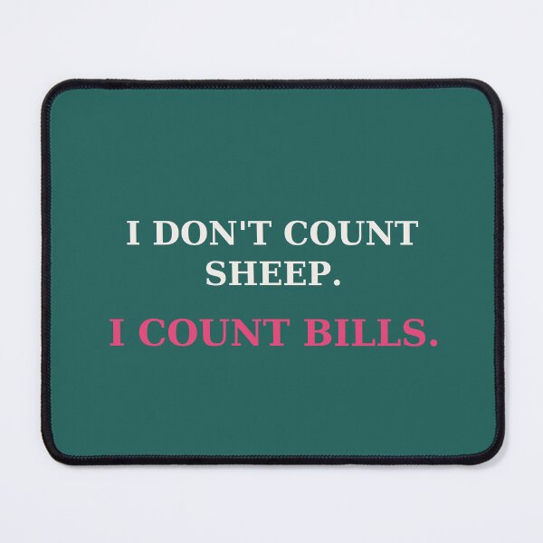 Item preview, I don't count sheep I count bills - Money quote designed and sold by VYNCERA.