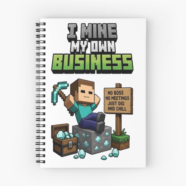 Item preview, Gaming I Mine My Own Business Design designed and sold by StreetWave01.
