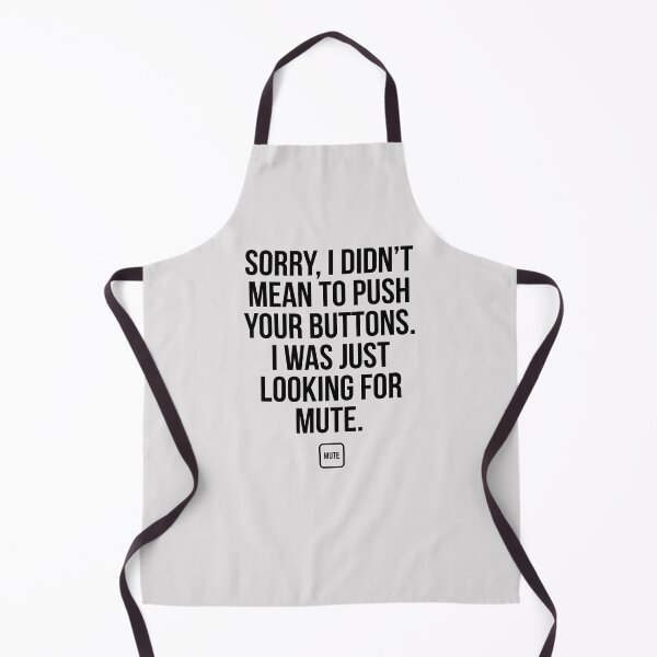 Item preview, I Didn't Mean To Push Your Buttons I Was Looking For Mute designed and sold by ThreadRiotTees.