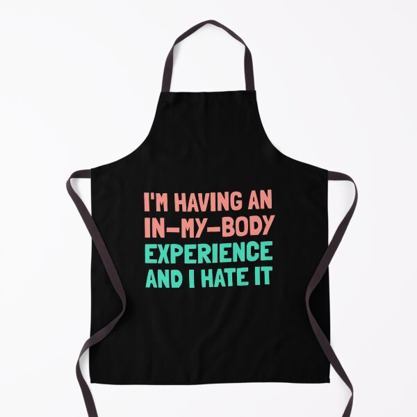 Item preview, Having In My Body Experience Funny T-Shirts Tees Pins Stickers Magnets Mugs Chronic Illness Disability Disabilities Mental Health Humorous Autoimmune Gifts designed and sold by ChronicillnessT.