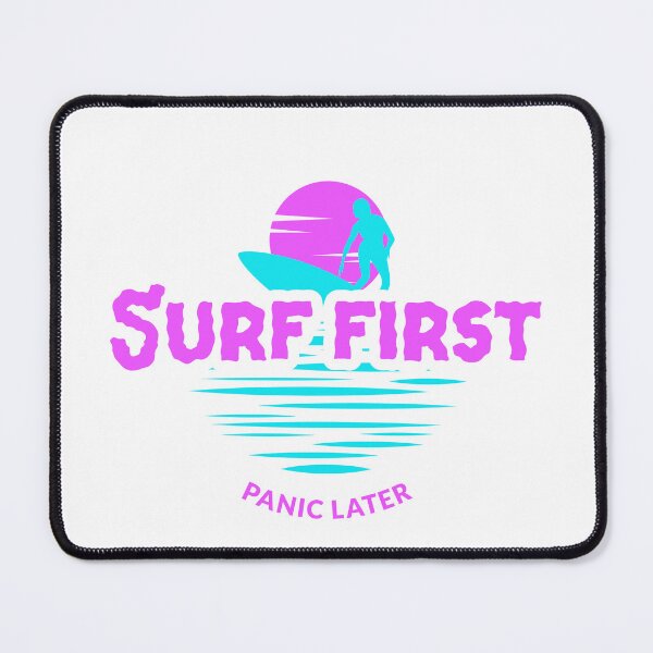 Item preview, Surf First Panic Later T Shirt designed and sold by konaheddesigns.