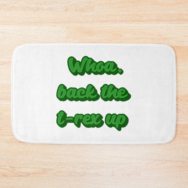 Item preview, Back The T-Rex Up Kotlc Quote designed and sold by ZedStoreDesigns.