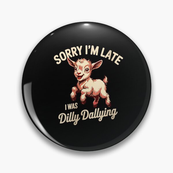 Item preview, Sorry I'm Late I Was Dilly Dallying | Funny Sheep Design designed and sold by Rahamkshop.