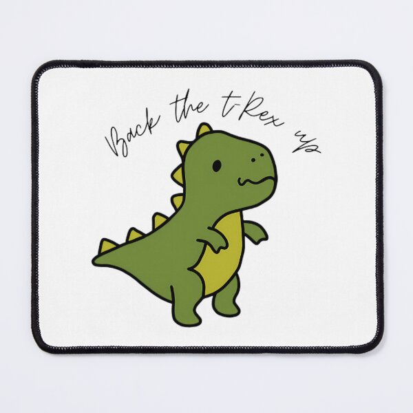 Item preview, Back The T-Rex Up designed and sold by ZedStoreDesigns.