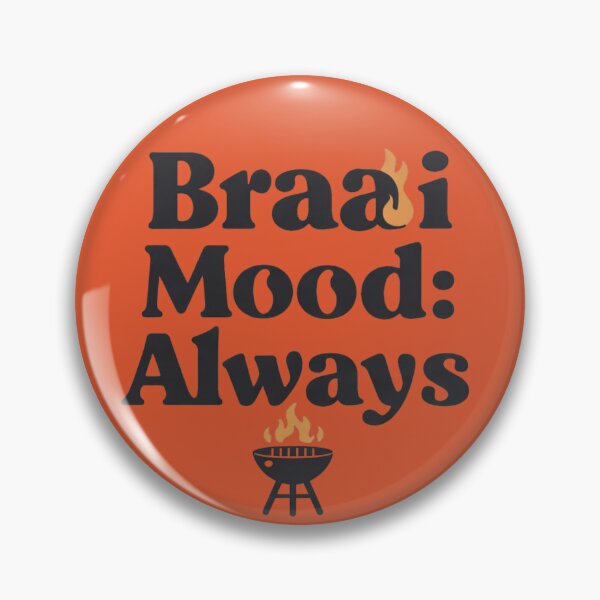 Item preview, Braai Mood: Always designed and sold by Lekker Gear Co..