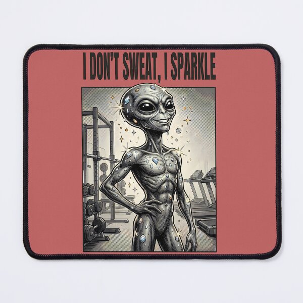 Item preview, "I Don't Sweat, I Sparkle" – Alien Fitness Club designed and sold by NexxaStoree.