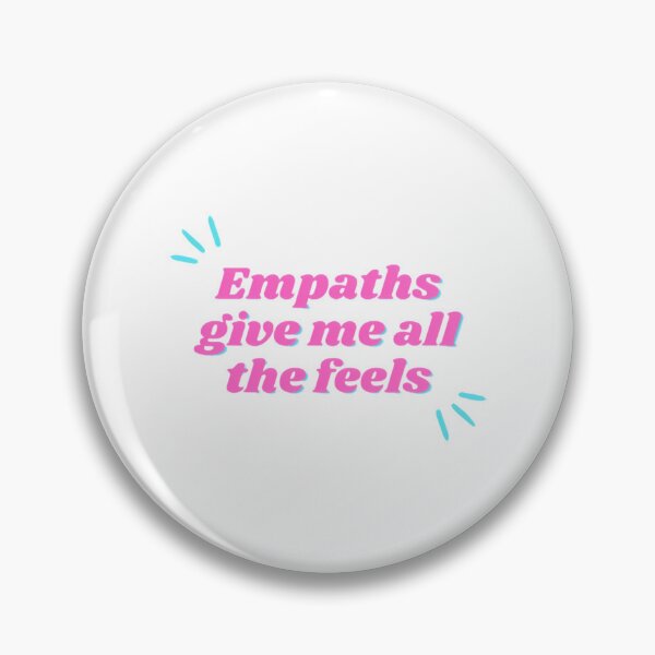 Item preview, Empaths Give Me All The Feels designed and sold by ZedStoreDesigns.
