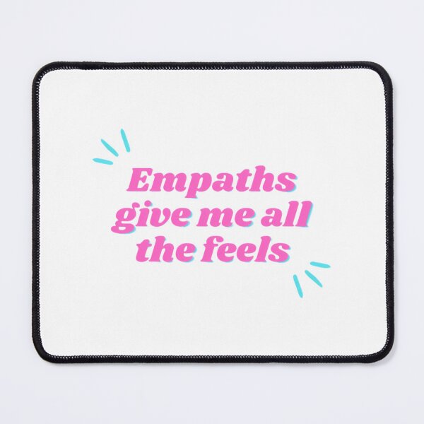 Item preview, Empaths Give Me All The Feels designed and sold by ZedStoreDesigns.