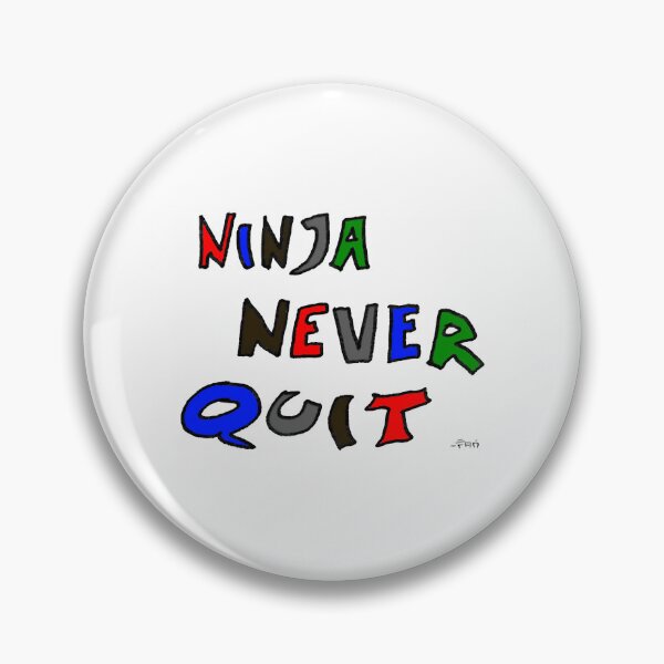 Item preview, Ninja Never Quit designed and sold by ParadiseByArt.