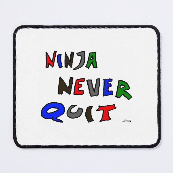 Item preview, Ninja Never Quit designed and sold by ParadiseByArt.