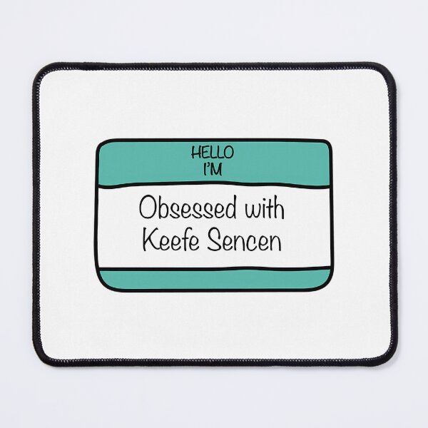 Item preview, Hello I'M Obsessed With Keefe Sencen designed and sold by ZedStoreDesigns.