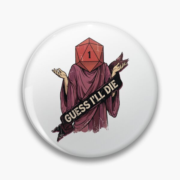 Item preview, Guess I'll die - Funny DnD T-Shirt designed and sold by LoFizzy.