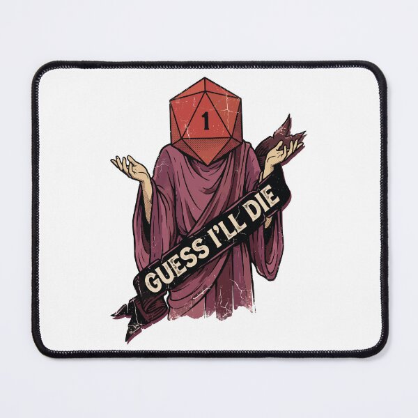 Item preview, Guess I'll die - Funny DnD T-Shirt designed and sold by LoFizzy.