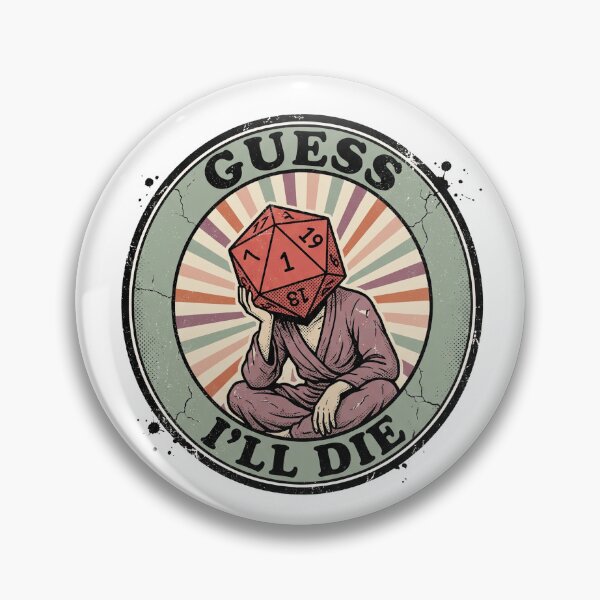 Item preview, Guess I'll die - Funny DnD T-Shirt designed and sold by LoFizzy.