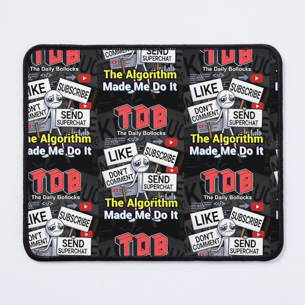 Item preview, The Algorithm Made Me Do It - TDB The Daily Bollocks Creator Satire designed and sold by TDB.