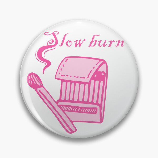 Item preview, "Slow Burn" Trope | Bookish Pink designed and sold by Nyxander's Bookish Catalogue.
