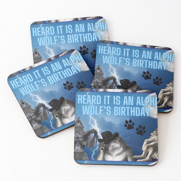 Item preview, I heard it is an Alpha Wolf’s Birthday funny meme  designed and sold by InSpaceAstrid.