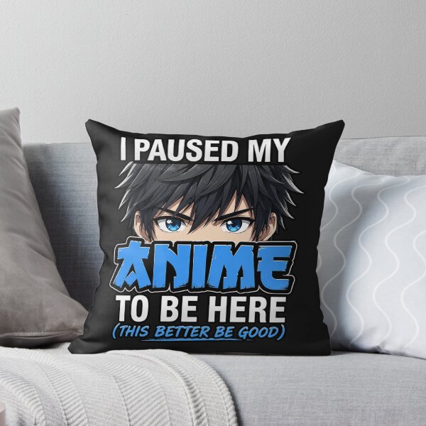 Item preview, "I Paused My Anime to Be Here designed and sold by INKRebelGraphic.